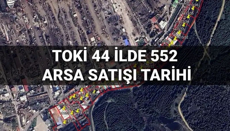 TOKİ, 44 İlde 552 Arsa Satışı Açık Artırmasıyla Hızla Başlıyor!