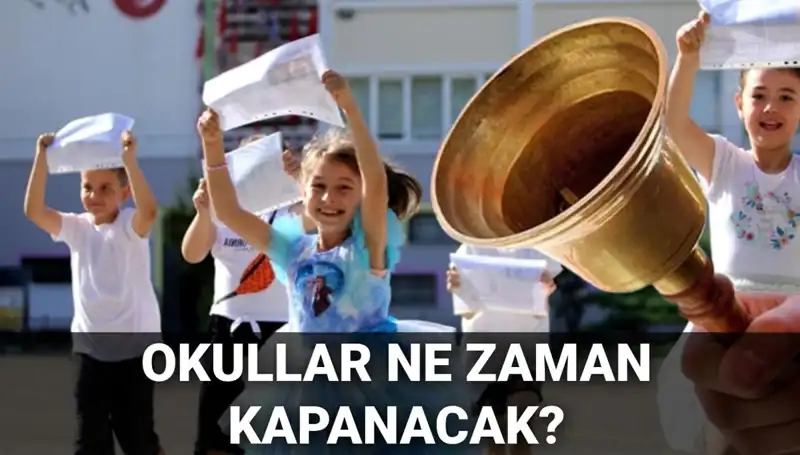 Okullar Ne Zaman Kapanacak? Yaz Tatili Kısalıyor Mu?