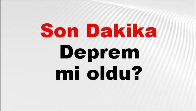 Van'da Deprem Mi Oldu? Detaylar ve Son Gelişmeler Burada!