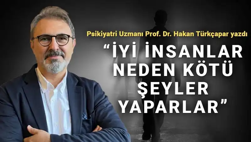 İnsan Doğasının Derinlikleri: İyi İnsanlar Neden Kötü Şeyler Yapar?