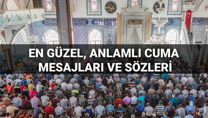 Cuma Mesajları 2025: En Güzel Hediye Sözler ve Dualar