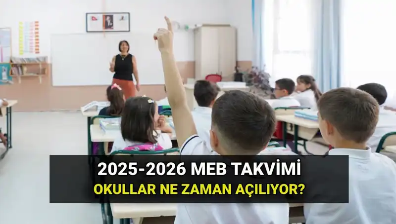 2025-2026 Eğitim Yılı Okul Açılış Tarihleri: Öğrencileri Bekleyen Tatil Günleri