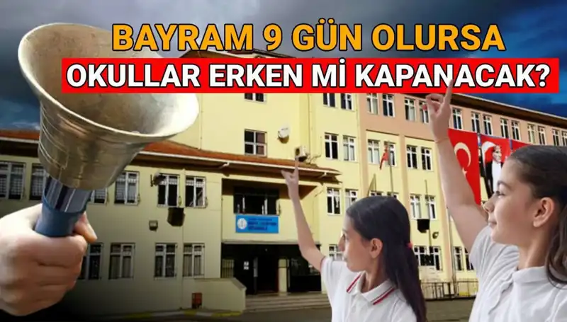 Okul Tatilleri 2025’te Nasıl Olacak? Erken Kapanma Gelen Mi?