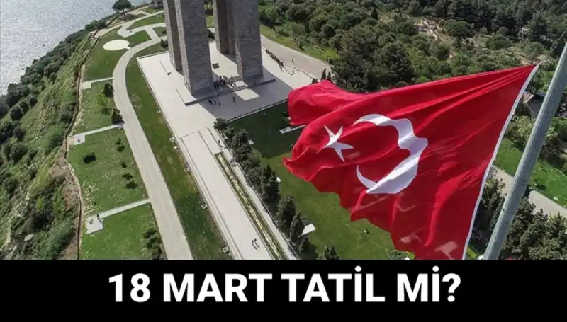 18 Mart Çanakkale Zaferi: Tatil Mi, Okullar Açık Mı? Detaylar Burada!